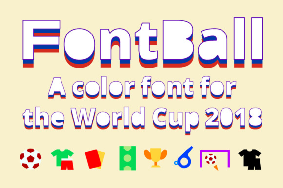 FontBall: A Festive, Layered Color Font for World Cup Projects