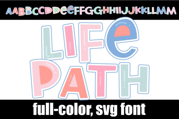 Life Path: A Color Font for Playful, Authentic Design