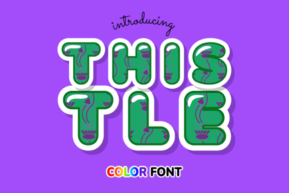 Thistle: A Cool Color Font for Modern Creators