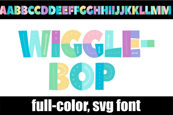 Wigglebop: A Full-Color Font for Playful Design